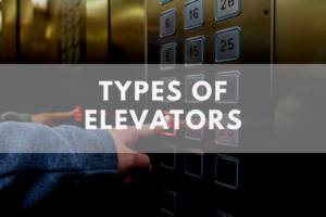 Types of Elevators